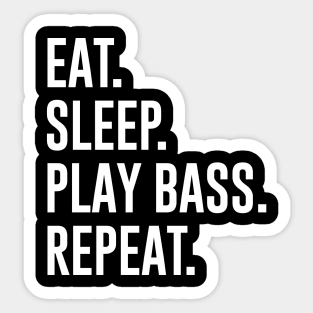 Eat Sleep Play Bass Repeat Sticker